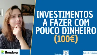 Investimentos a Fazer com Pouco Dinheiro (100€) | Renda Maior