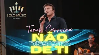 Não Desisto De Ti - TONY CARREIRA (Acomp. Piano @SoloMusicPedroMesquita )