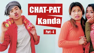 CHAT-PAT Kanda - Part 4  | AAjkal  Ko Love - 113 | Jibesh | Kanchan | December 2019 | Colleges Nepal