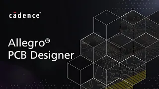 Allegro PCB Designer Overview