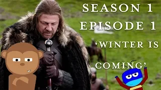 Game Of Thrones - Winter Is Coming  (Episode Revisited)