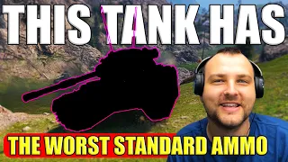 THIS Tank Has The WORST Standard AMMO! | World of Tanks