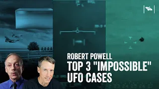 Top 3 Impossible UFO Cases - Tic Tac, Stephenville, Aguadilla w/Robert Powell