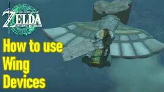 Zelda Tears of the Kingdom how to use wing device