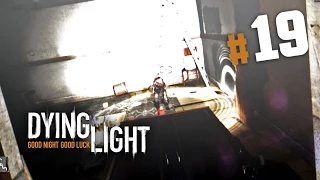 Dying Light #19 - Заставить молчать крикуна!