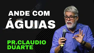 Ande com Águias - Pr. Cláudio Duarte