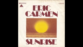 Eric Carmen - Sunrise (Album Version) - 1975