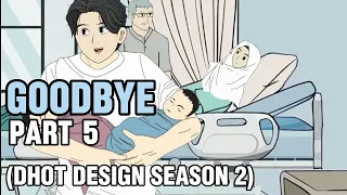 GOODBYE PART 5  ( Dhot Design SEASON 2 ) - Animasi Sekolah