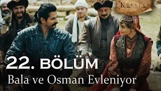 Bala ve Osman evleniyor - Kuruluş Osman 22. Bölüm