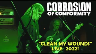 "💣 CORROSION OF CONFORMITY 💣:  "Clean My Wounds"  Live 11/15/22  Ace of Cups,  Columbus, OH