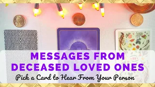 Channeled Messages From Deceased Loved Ones 🔮 Channeled Message Tarot 🔮 Pick a Card Tarot Reading