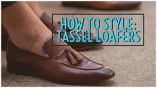 How to Style Tassel Loafers || Men's Fashion Lookbook 2019 || Gent's Lounge