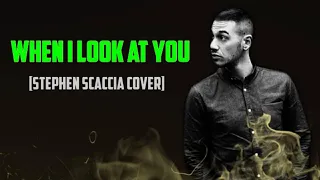 MILEY CYRUS - WHEN I LOOK AT YOU // STEPHEN SCACCIA COVER // MALE COVER