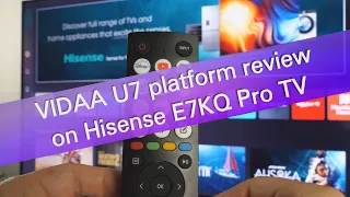 VIDAA TV OS U7 platform review on Hisense E7KQ Pro