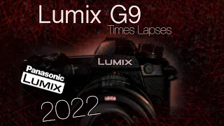 Lumix G9 times lapse Leica 15mm 2022 test.