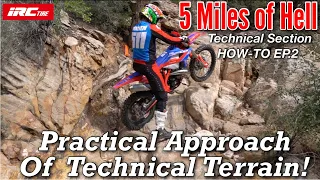 A Practical Approach of Technical Terrain! 5 Miles of Hell How-To EP.2