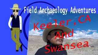 Field Archaeology Adventures-Keeler & Swansea