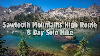 Sawtooth Mountains Idaho: Off-Trail High Route Backpacking - 8 Day Solo Hike With Hammock