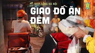 Giao đồ ăn đêm | Nhịp sống Hà Nội