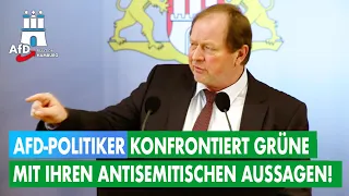 AfD-Politiker konfrontiert Grüne mit ihren antisemitischen Aussagen!