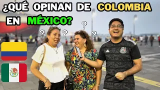 ¿QUÉ OPINAN y QUÉ SABEN de COLOMBIA en MÉXICO? 🇲🇽🇨🇴