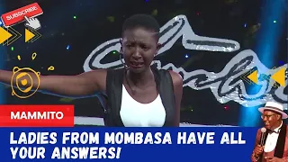 LADIES FROM MOMBASA HAVE ALL YOUR ANSWERS! BY: MAMMITO