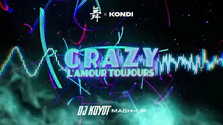Gigi D`Agostino x Kondi - Crazy L'Amour Toujours (DJ KOYOT MASH-UP 2023)