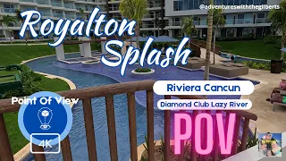 Ultimate Relaxation: Diamond Club Lazy River POV Experience | Royalton Splash Riviera Cancun