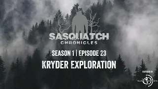 Sasquatch Chronicles | Season 1 | Episode 23 | Kryder Exploration