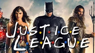The "Friends" Theme Song (JUSTICE LEAGUE EDITION)