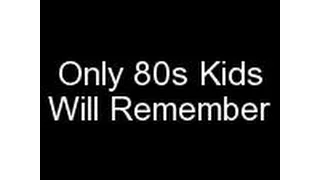 Only 80s Kids Will Remember