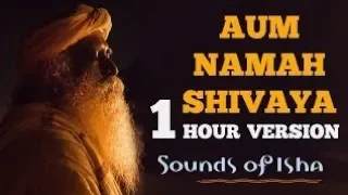 Aum Namah Shivaya (1 hr) Chant with Sadhguru - Sounds of Isha