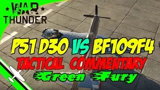 War Thunder - P51 D30 Vs Bf 109 F4 - Tactics