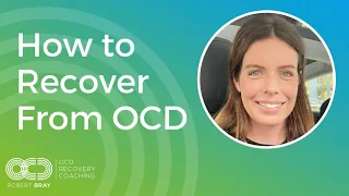 How to Recover From OCD