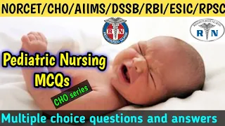 Pediatric nursing mcqs for CHO exam #chonursingquestionpaper #previous_year_question