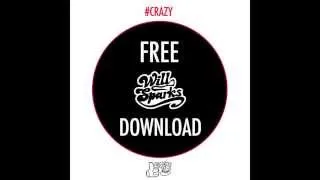 Crazy (Original Mix) [Will Sparks] *Free download*