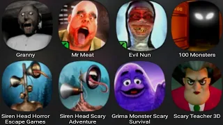 Granny,Mr Meat,Evil Nun,100 Monster,Siren Head Horror Escape Game,Siren Head Scary Adventure,Grimace