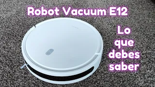 Xiaomi Robot Vacuum E12 Lo que debes saber