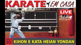 30 LIVE Karate em Casa | KATA HEIAN YONDAN - Kihon, correções e fundamentos Shotokan