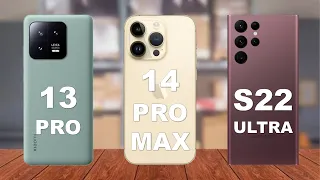 Xiaomi 13 Pro vs iPhone 14 Pro Max vs Samsung Galaxy S22 Ultra