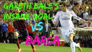 Gareth Bale's insane goal vs Barca