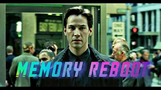 The Matrix | Memory Reboot (edit)