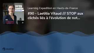 #90 - Laetitia Vitaud /// STOP aux clichés liés à l'évolution de notre modèle du travail - Cadre ...