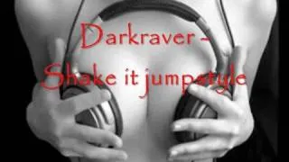 Darkraver - Shake it jumpstyle
