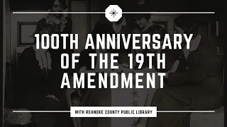 Centennial Celebration of the 19th Amendment | Advice for Young Women