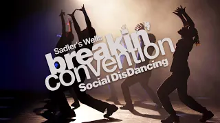 Breakin' Convention: Social DisDancing - Dancing Out of Lockdowns