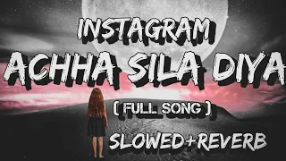 Achha Sila Diya [ Slowed+Reward ] jaani, B Park | Music Lofi Official | Achha Sila Diya Lo-fi Song