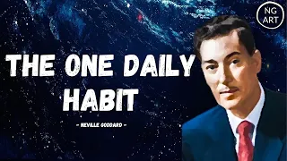 Neville Goddard | The One Daily Habit That Will Change Your Life Forever (Listen Everyday)