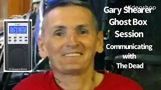 Gary Shearer Ghost Box Session Interview Spirit Box EVP
