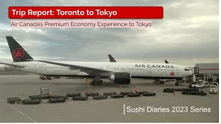 Trip Report: All aboard Air Canada's International Premium Economy from Toronto to Tokyo